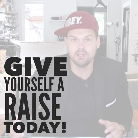 Give Yourself A Raise