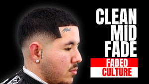 Cutting the Clean Mid Fade, Control and Blend That Grows Out Right