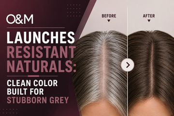 O&M Launches Resistant Naturals: Clean Color Built for Stubborn Grey