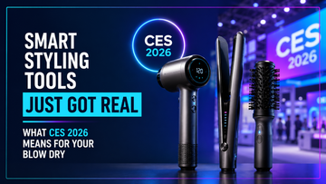 Smart Styling Tools Just Got Real, What CES 2026 Means for Your Blow Dry