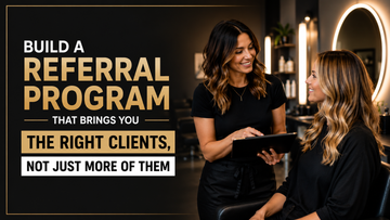 Build a Referral Program That Brings You the Right Clients, Not Just More of Them