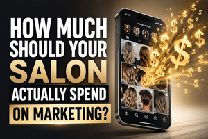 How Much Should Your Salon Spend on Marketing