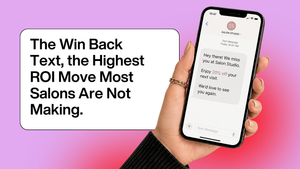 The Win Back Text, the Highest ROI Move Most Salons Are Not Making