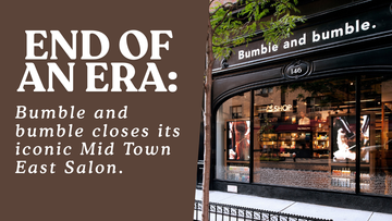End of an Era: Bumble and bumble Closes Its Iconic Midtown East Salon