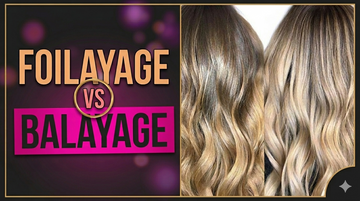 Foilayage vs Balayage, Knowing When to Use Each in 2026