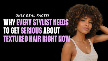 Why Every Stylist Needs to Get Serious About Textured Hair Right Now