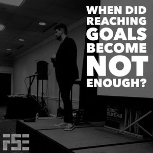 When did reaching goals become not enough?