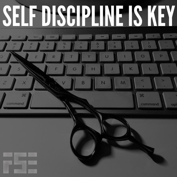 Self Discipline is key