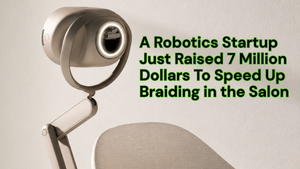 A Robotics Startup Just Raised 7 Million Dollars To Speed Up Braiding in the Salon